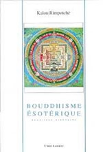 KALOU Rimpoché Bouddhisme ésotérique - Tradition tibétaine Librairie Eklectic