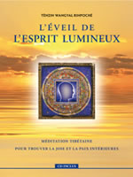 TENZIN WANGYAL RINPOCHE L´éveil de l´esprit lumineux. Méditation tibétaine (+ CD) Librairie Eklectic