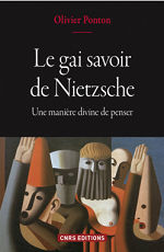 PONTON Olivier Le gai savoir de Nietzsche. Une manière divine de penser.  Librairie Eklectic