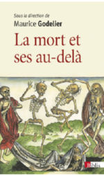 GODELIER Maurice (dir.) La mort et ses au-delà. Librairie Eklectic