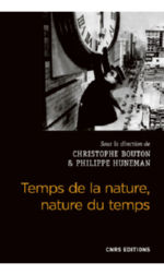 BOUTON Christophe & HUNEMAN Philippe (sous la dir. de) Temps de la nature, nature du temps Librairie Eklectic