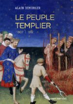 DEMURGER Alain Peuple templier 1307-1312 Librairie Eklectic