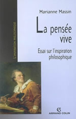 MASSIN Marianne Pensée vive (La). Essai sur l´inspiration philosophique Librairie Eklectic