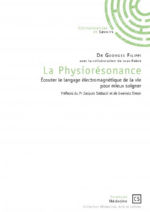 FILIPPI Georges La Physiorésonance. Ecouter le langage éléctromagnétique de la vie pour mieux soigner. Librairie Eklectic