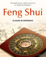 MORAN E. & Maître Yu Joseph & Maître Biktashev Feng Shui. Le guide de référence. Librairie Eklectic