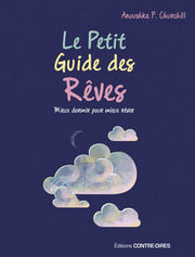 Anoushka F.CHURCHILL Le petit guide des rêves- mieux dormir pour mieux rêver Librairie Eklectic