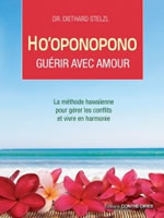 STELZL Diethard (Dr)  Ho´oponopono. Guérir avec amour  Librairie Eklectic