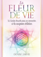 JARVIE Denise  La fleur de vie - 52 cartes oracle pour se connecter à la sagesse d´Astar Librairie Eklectic
