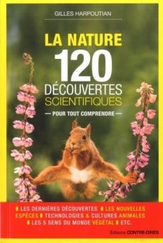 HARPOUTIAN Gilles La Nature. 120 découvertes scientifiques très récentes sur les plantes et les animaux Librairie Eklectic