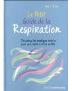 TUDOR UNA L Petit guide de la respiration - découvrez des pratiques simples pour vous relier à votre souffle Librairie Eklectic