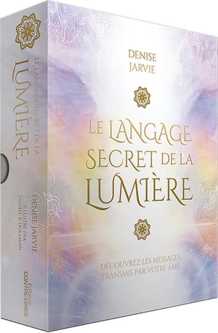 JARVIE Denise  Le Langage secret de la Lumière. Découvrez les messages transmis par votre âme (coffret 45 cartes + livre d´accompagnement) Librairie Eklectic