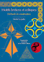 LE GALLO Michel Motifs bretons et celtiques. Méthode de construction (Tome 2) Librairie Eklectic