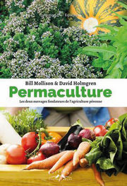 MOLLISON Bill & HOLMGREN David Permaculture. Tomes 1 et 2 vendus ensemble Librairie Eklectic