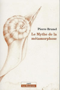 BRUNEL Pierre Le mythe de la métamorphose Librairie Eklectic