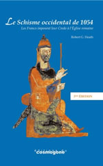 HEATH Robert G. Le schisme occidental de 1054. Les francs imposent leur credo à l´église romaine Librairie Eklectic