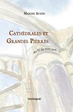 AUGER Maxime Cathédrales et grandes pierres. Au fil de mes pas... Librairie Eklectic