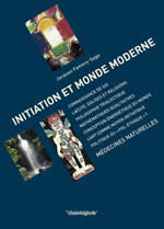 FAMERY-SAGE Jacques Initiation et monde moderne. Livre 2 Connaissance de soi - Laïcité, églises et religions - philosophie trialectique - Médecines naturelles... Librairie Eklectic