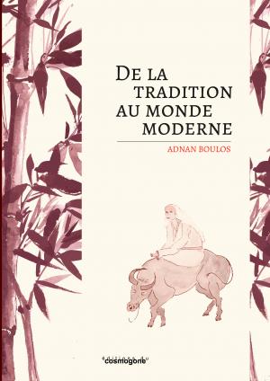 BOULOS Adnan Dr De la tradition au monde moderne Librairie Eklectic