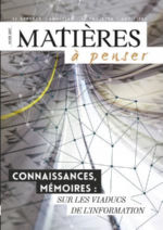 Collectif Matières à penser n°8 : Connaissances, mémoires : sur les viaducs de l´information Librairie Eklectic