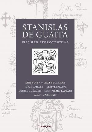 Collectif Stanislas De Guaita, précurseur de l´occultisme. Librairie Eklectic