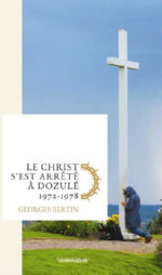 BERTIN Georges Le Christ s´est arrêté à Dozulé 1972-1978 Librairie Eklectic