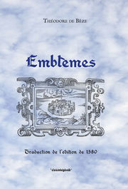 BEZE Théodore de Emblèmes. Traduction de l´édition de 1580 Librairie Eklectic
