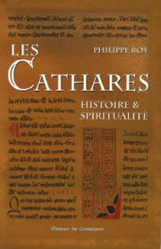 ROY Philippe Les Cathares, histoire et spiritualité Librairie Eklectic