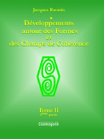RAVATIN Jacques DÃ©veloppements autour des Formes et des Champs de CohÃ©rence - Tome 2 (2 volumes vendus ensemble) Librairie Eklectic