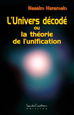 HARAMEIN Nassim L´univers décodé ou la théorie de l´unification  Librairie Eklectic