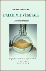 BURGER Baudoin L´Alchimie Végétale. Théorie et pratique Librairie Eklectic