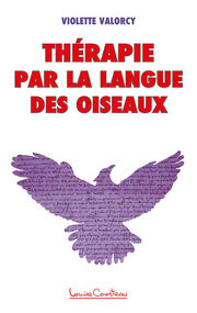 VALORCY Violette Thérapie par la langue des oiseaux 
 Librairie Eklectic