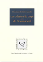 BERTHELET LORELLE Christiane Les créations du corps et de l´inconscient Librairie Eklectic