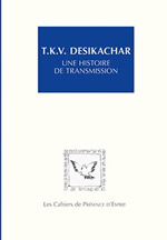 Collectif (coordonné par S. Oubrier & B. Viard) T.K.V. Desikachar. Une histoire de transmission Librairie Eklectic
