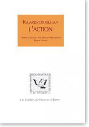 Jullien François Tardan-Masquelier David Pascal Regards croisés sur l´action Librairie Eklectic