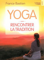 BASTIEN France Yoga. Rencontrer la tradition Librairie Eklectic