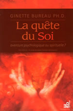 BUREAU Ginette Ph.D.  La quête du Soi, aventure psychologique ou spirituelle ?  Librairie Eklectic