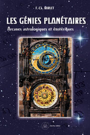 BARLET F.Ch. Les génies planétaires. Arcanes astrologiques et ésotériques Librairie Eklectic