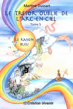 DUSSART Martine  Le trésor oublié de l´arc-en-ciel - Tome 5 : le rayon bleu  Librairie Eklectic