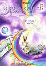 DUSSART Martine  Le trésor oublié de l´arc-en-ciel - Tome 7 : le rayon violet  Librairie Eklectic