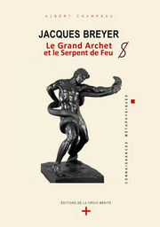 CHAMPEAU Albert Jacques Breyer. Le Grand Archet et le Serpent de Feu (n°4) Librairie Eklectic