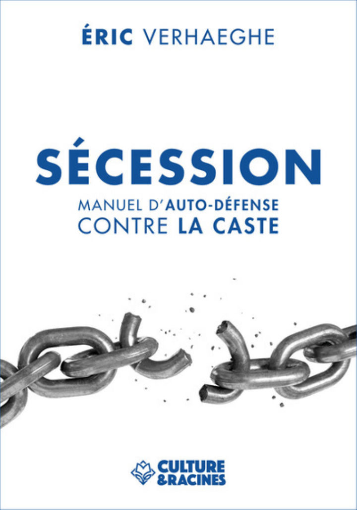 VERHAEGHE Eric Sécession. Manuel d´auto-défense contra la caste Librairie Eklectic