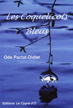 PACTAT-DIDIER Ode Les Coquelicots Bleus. L´Or du Phénix Tome 1 Librairie Eklectic