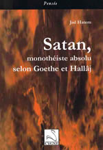 HATEM Jad Satan, monothéiste absolu selon Goethe et Hallâj --- sur commande Librairie Eklectic