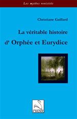 GAILLARD Christiane La véritable histoire d´Orphée et Eurydice Librairie Eklectic