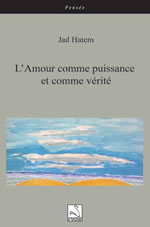 HATEM Jad L´amour comme puissance et comme vérité  Librairie Eklectic