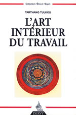 TARTHANG TULKU Lama Art intérieur du travail (L´) Librairie Eklectic