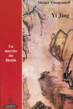 VINOGRADOFF Michel Yi Jing, la marche du destin Librairie Eklectic