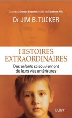 TUCKER Jim (Dr) Histoires extraordinaires - Des enfants se souviennent de leurs vies antérieures  Librairie Eklectic