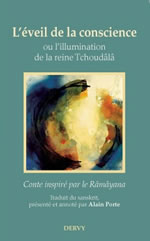 PORTE Alain, trad. L´éveil de la conscience, ou l´illumination de la reine Tchoudâlâ - Conte inspiré par le Râmâyana  Librairie Eklectic