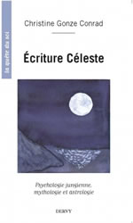GONZE CONRAD Christine Ecriture CÃ©leste. Psychologie jungienne, mythologie et astrologie Librairie Eklectic
